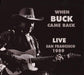 When Buck Came Back: Live in San Francisco 1989