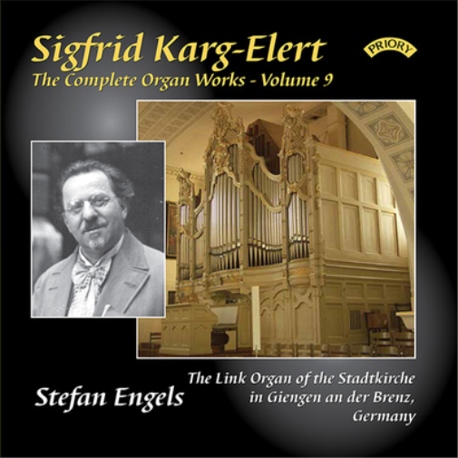 Sigfried Karg-Elert: The Complete Organ Works - Volume 9