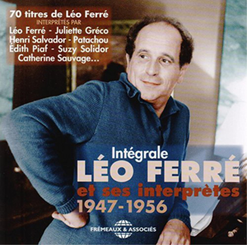 Integral Léo Ferré Et Ses Interpretes 1947-1956