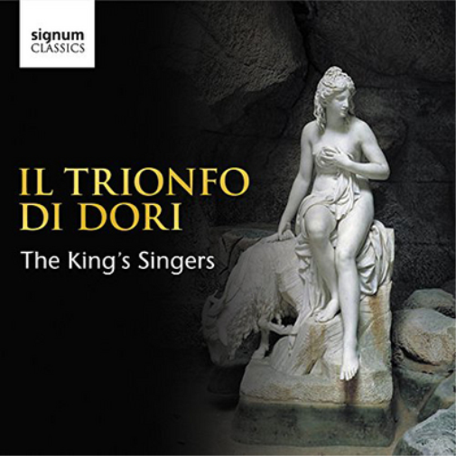 The King's Singers: Il Trionfo Di Dori