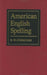 American English Spelling: An Informal Description