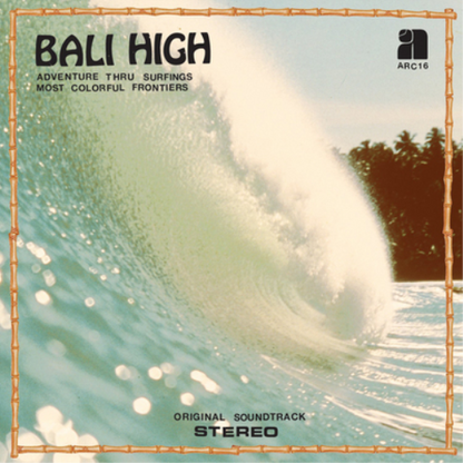 Bali High: Adventure Thru Surfings Most Colorful Frontiers