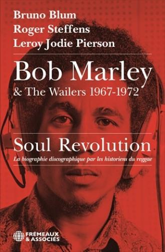 Bob Marley & The Wailers 1967-1972, Soul Revolution