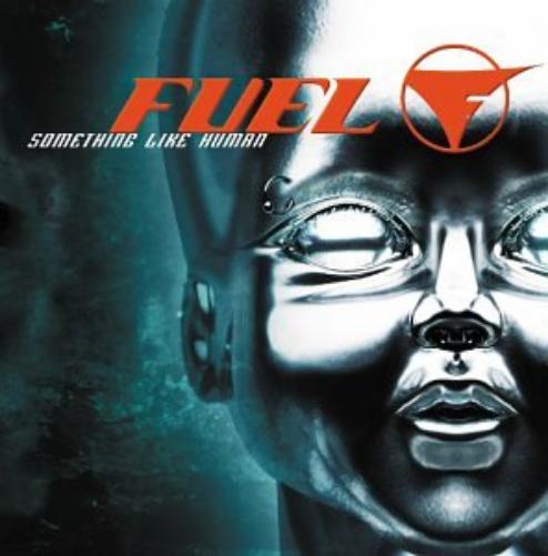 Fuel;-Something Like Human