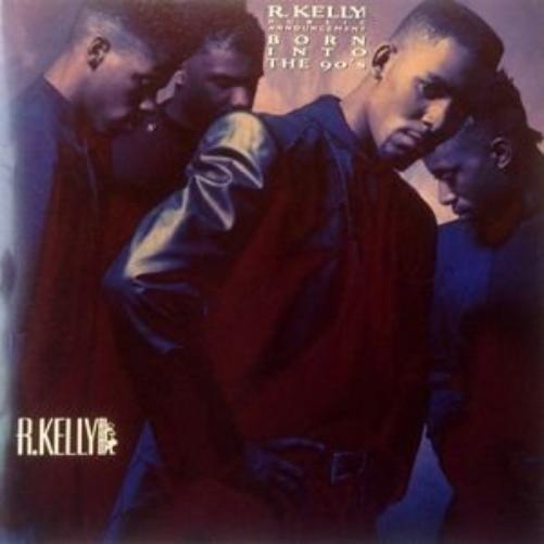R. Kelly- Born Into