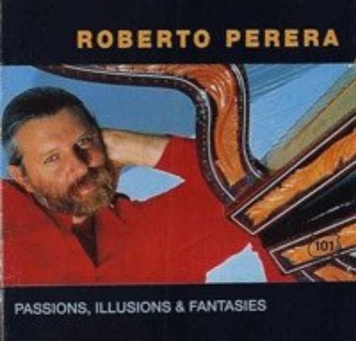 Roberto Perera-Passions, Illusions & Fantasies