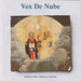 Vox De Nube: Voice from the Cloud