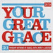 Your Great Grace - Various Artists