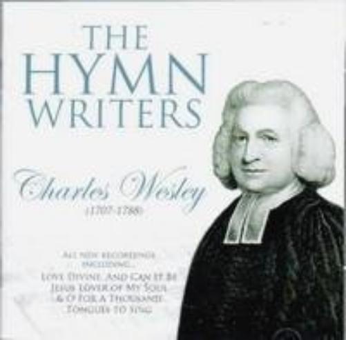 Hymn Writers: Charles Wesley (1708-1788)