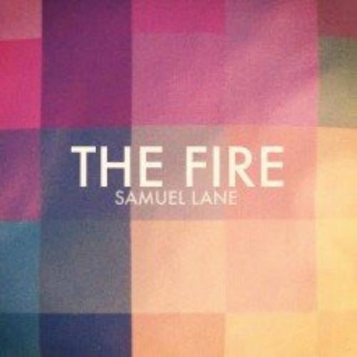 The Fire Samuel Lane