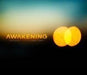 AWAKENING