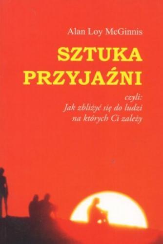 Sztuka przyjaźni: Jak zbliżyć się do ludzi na których Ci zależy