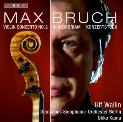 Max Bruch: Violin Concerto No. 2/In Memoriam/Konzertstück
