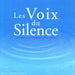 Les Voix Du Silence