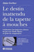 Le Destin Inattendu De La Taptte A Mouches