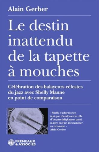 Le Destin Inattendu De La Taptte A Mouches