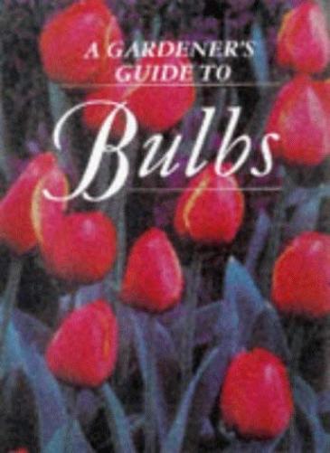 Bulbs (Gardener's Guide