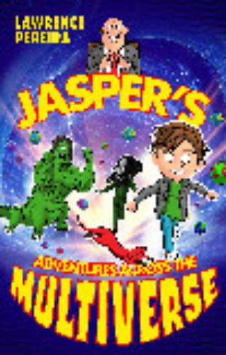 Jasper's Adventures Across The Multiverse