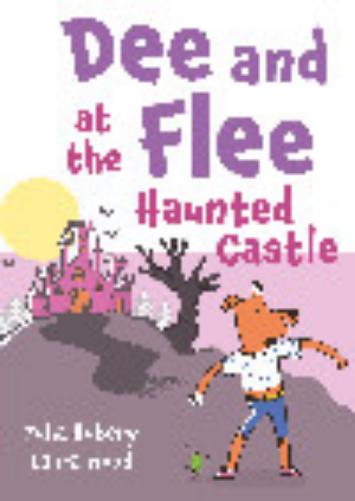 Dee and Flee at the Haunted Castle