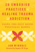 20 Embodied Practices for Healing Trauma and Addiction