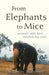 From Elephants To Mice