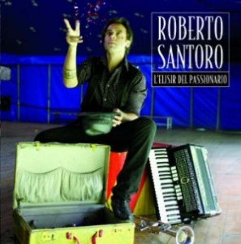 Roberto Santoro - L`Elisir Del Passionario