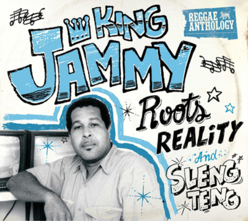 King Jammy's Roots Reality and Sleng Teng