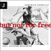 But Not For Free