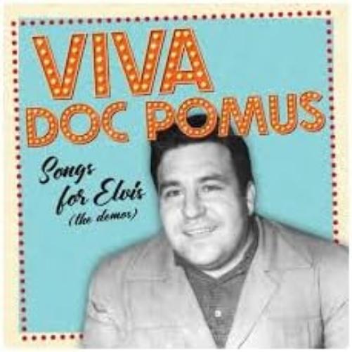 Viva Doc Pomus: Songs For Elvis - The Demos (Rsd 25
