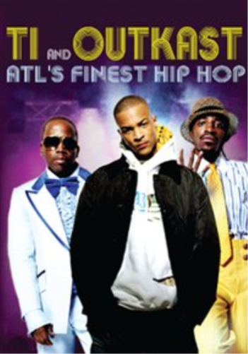 ATL's Finest Hip Hop: T.I. & Outkast