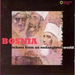 Bosnia: echoes from an endangered world