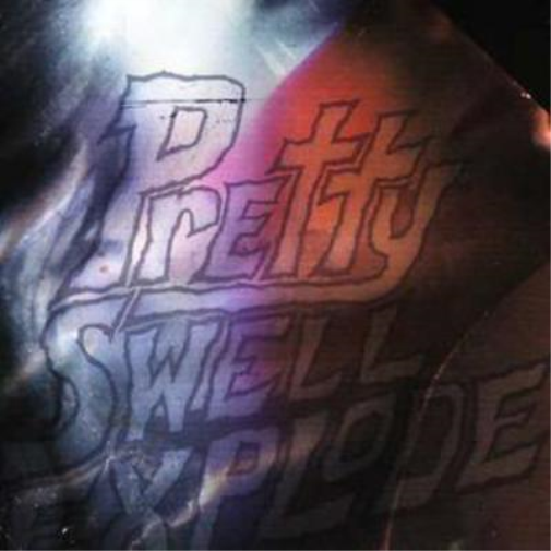 Pretty Swell Explode