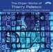 The Organ Works of Thierry Pallesco