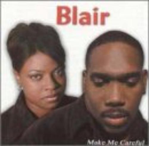 Blair-Make Me Careful