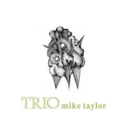 Mike Taylor Trio - Trio