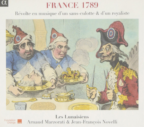 France 1789: Révolte En Musique Dun Sans-culotte & D'un Royaliste