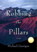 Robbing the Pillars