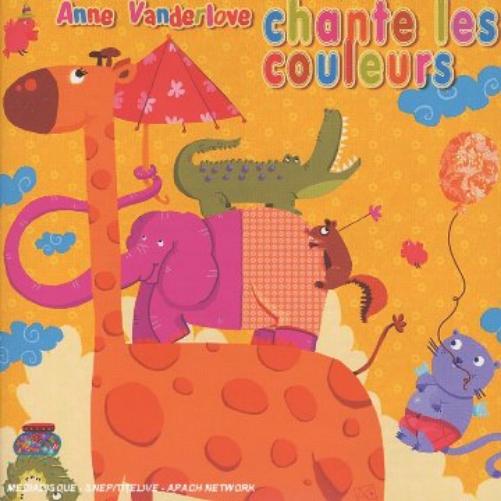 Anne Vanderlove Chante Les Couleurs
