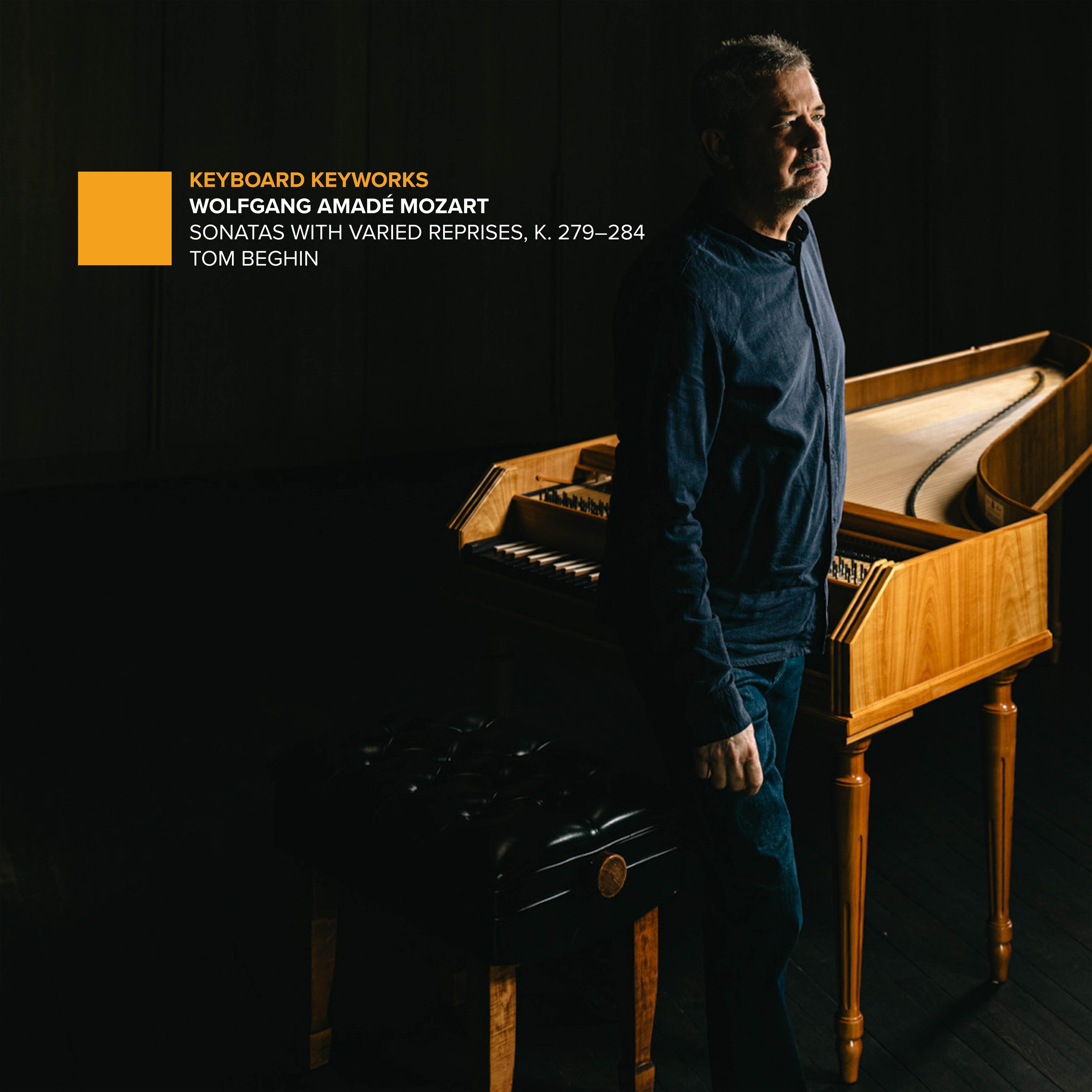 Wolfgang Amadé Mozart: Keyboard Keyworks: Sonatas With Varied Reprises, K.279-284