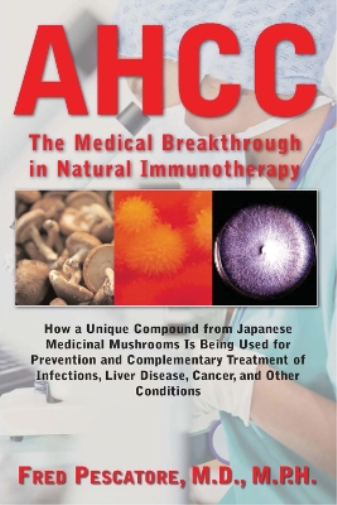 The Science of Ahcc the Science of Ahcc