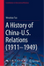 A History of China-U.S. Relations (1911–1949)