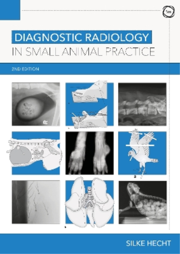 Diagnostic Radiology in Small Animal Practice 2nd Edition