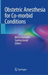 Obstetric Anesthesia for Co-morbid Conditions