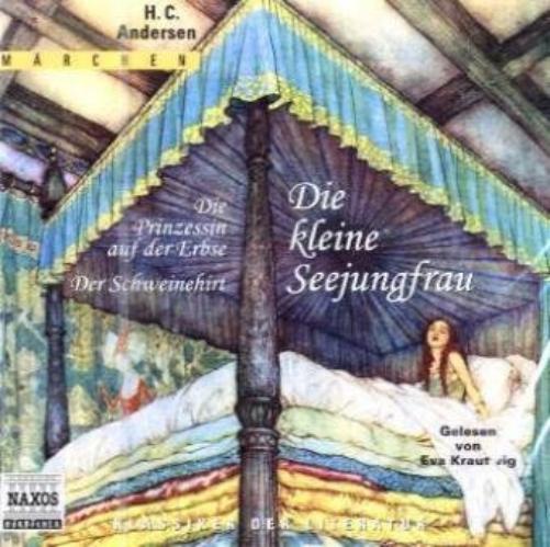 Die kleine Seejungfrau /Die Prinzessin auf der Erbse /Der Schweinehirt (Märchen)