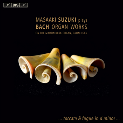 Masaaki Suzuki Plays Bach Organ Works: On the Martinikerk Organ, Groningen - Volume 1