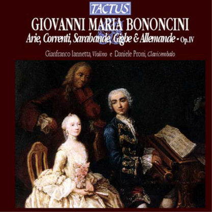 Giovanni Maria Bononcini: Arie, Correnti, Sarabande, Gighe...