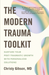 The Modern Trauma Toolkit