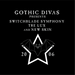 Gothic Divas Presents Switchblade Symphony, Tre Lux & New Skin