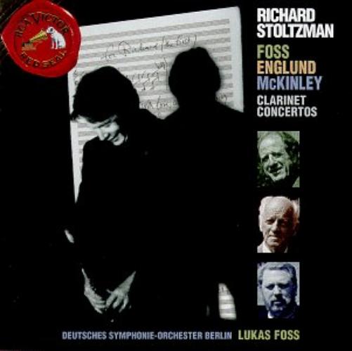 Clarinet Concertos - William Thomas McKinley: Concerto for Clarinet and Orchestra No. 2 / Einar Englund: Cto. for Clarinet and Orchestra / Lukas Foss: Cto for Clarinet and Orchestra