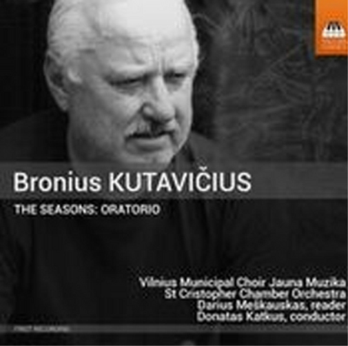 Bronius Kutavicius: The Seasons: Oratorio